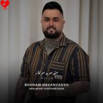 دانلود آهنگ منه سر به سر نلار از بهنام حسن زاده